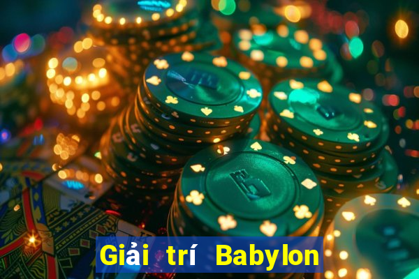 Giải trí Babylon trực tuyến