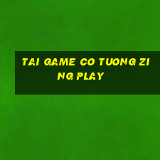 tai game co tuong zing play