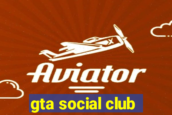 gta social club