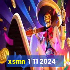 xsmn 1 11 2024