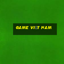 game việt nam