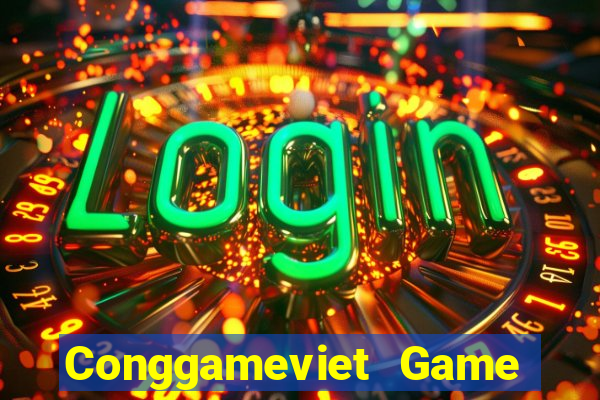 Conggameviet Game Bài Đổi Thưởng