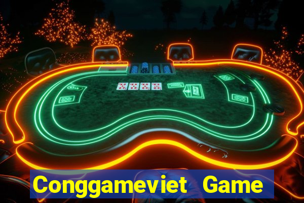 Conggameviet Game Bài Đổi Thưởng