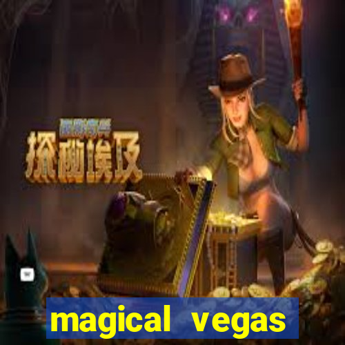 magical vegas casino test