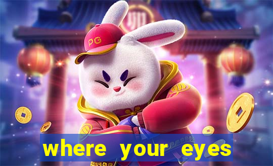 where your eyes linger vietsub