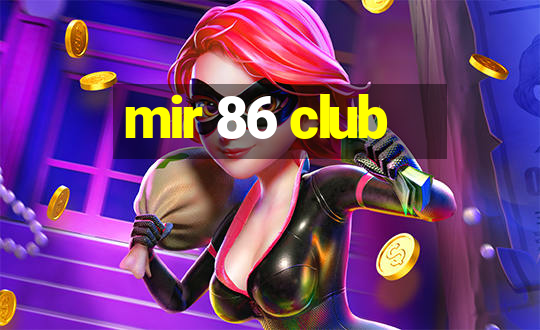 mir 86 club