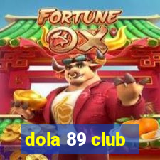 dola 89 club