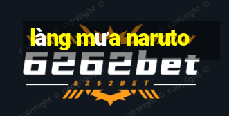 làng mưa naruto