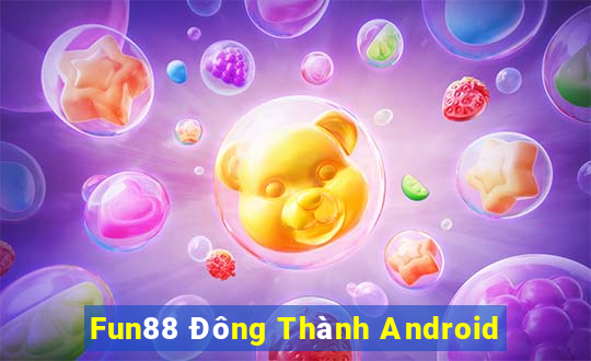 Fun88 Đông Thành Android