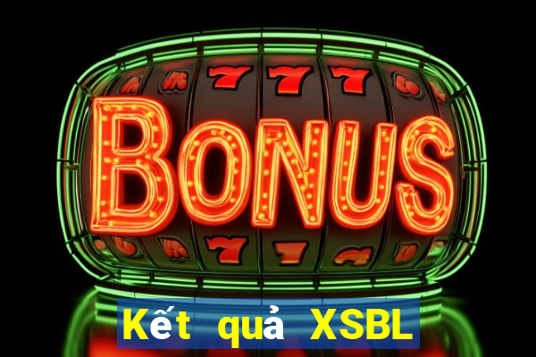 Kết quả XSBL ngày mai