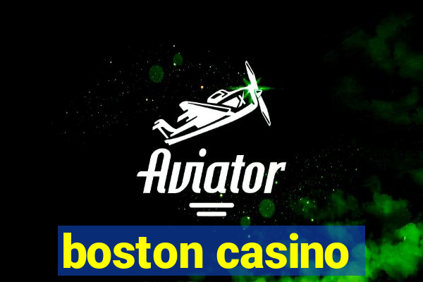 boston casino