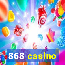 868 casino