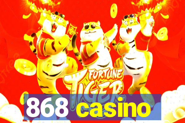 868 casino