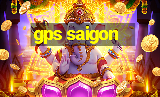 gps saigon