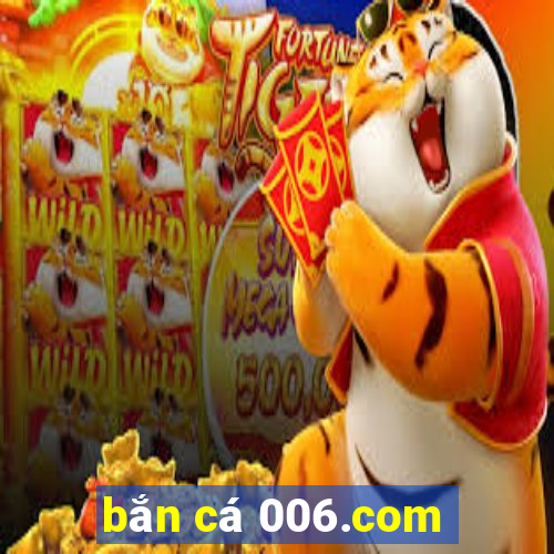 bắn cá 006.com