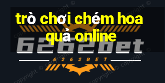 trò chơi chém hoa quả online