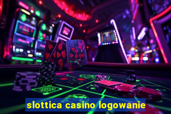 slottica casino logowanie