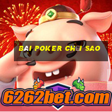 bài poker chơi sao