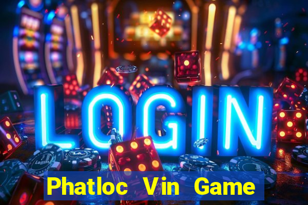 Phatloc Vin Game Bài Khuyến Mãi