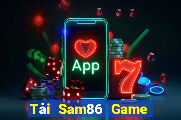 Tải Sam86 Game Bài Uy Tín