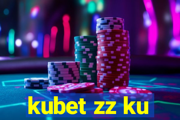 kubet zz ku