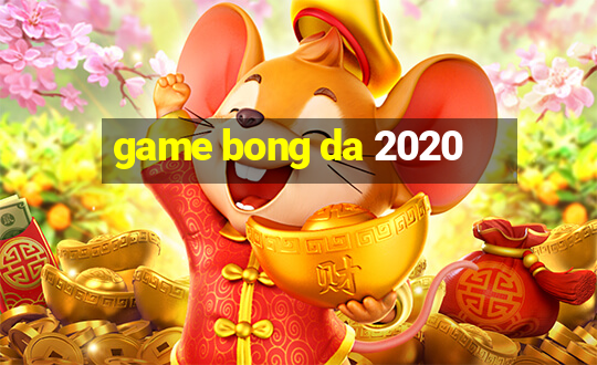 game bong da 2020