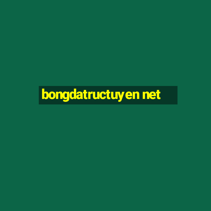 bongdatructuyen net