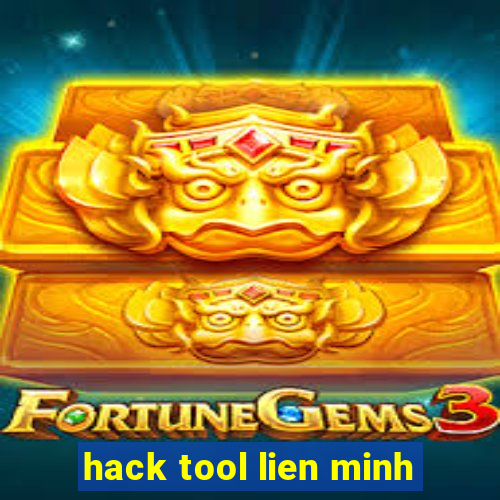 hack tool lien minh