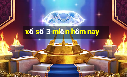 xổ số 3 miền hôm nay