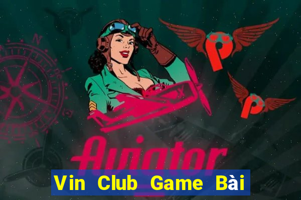 Vin Club Game Bài 1 Đổi 1