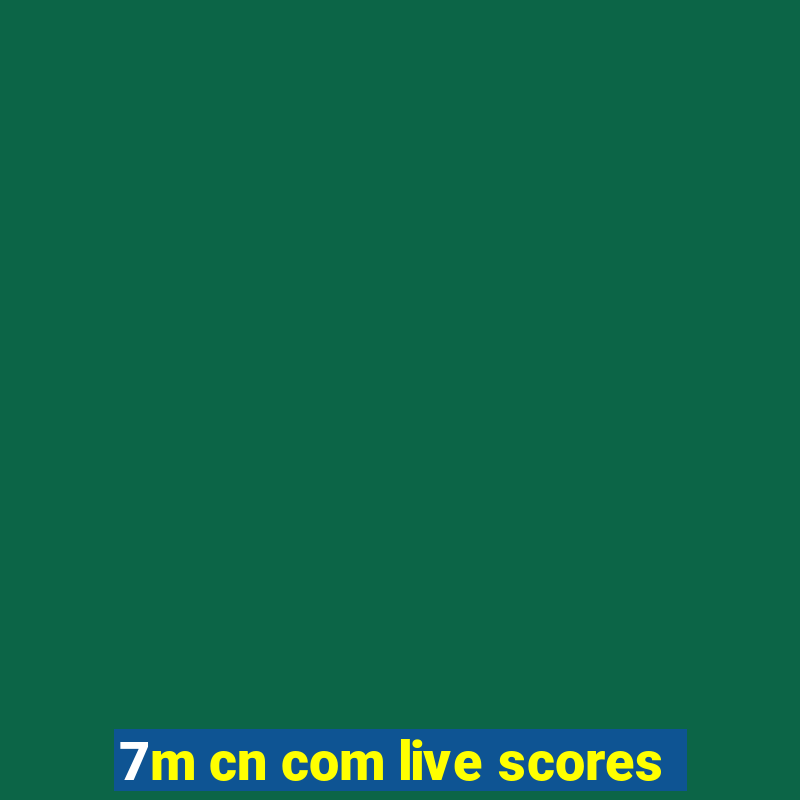 7m cn com live scores