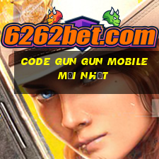 code gun gun mobile mới nhất