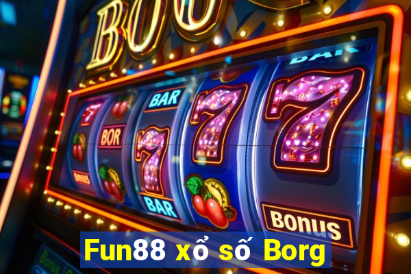 Fun88 xổ số Borg