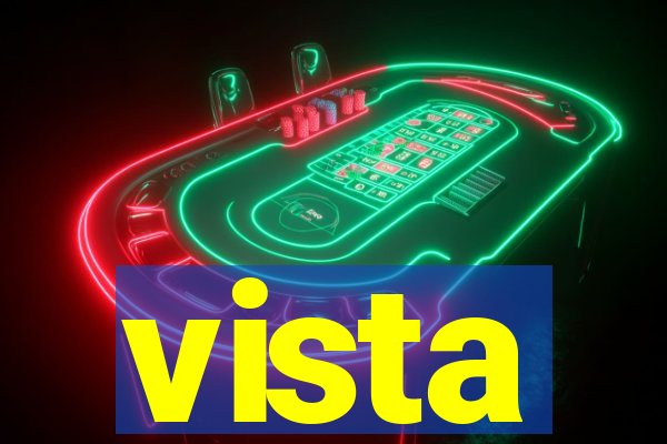 vista