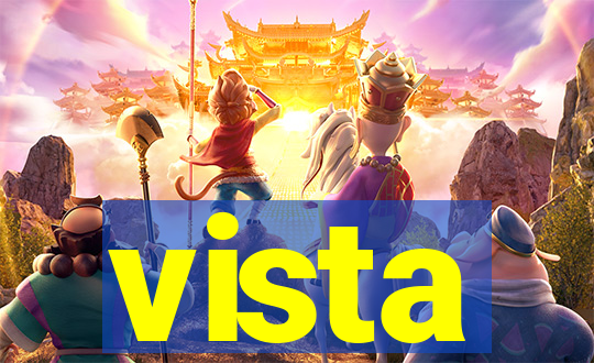 vista