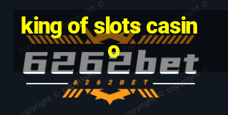 king of slots casino