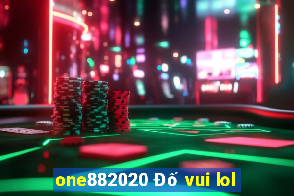 one882020 Đố vui lol