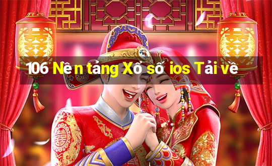 106 Nền tảng Xổ số ios Tải về