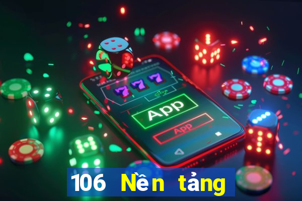 106 Nền tảng Xổ số ios Tải về