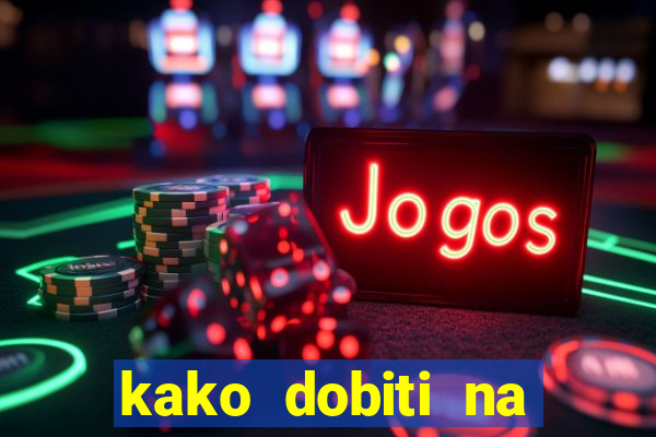 kako dobiti na slot aparatu