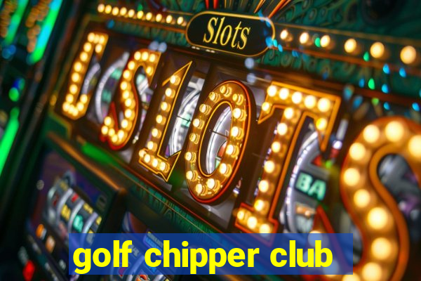 golf chipper club