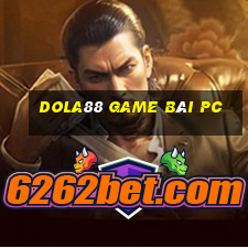 Dola88 Game Bài Pc