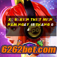 xổ số kiến thiết miền nam ngày 15 tháng 04