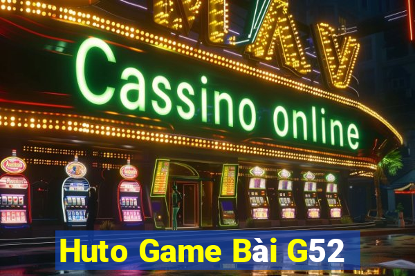 Huto Game Bài G52