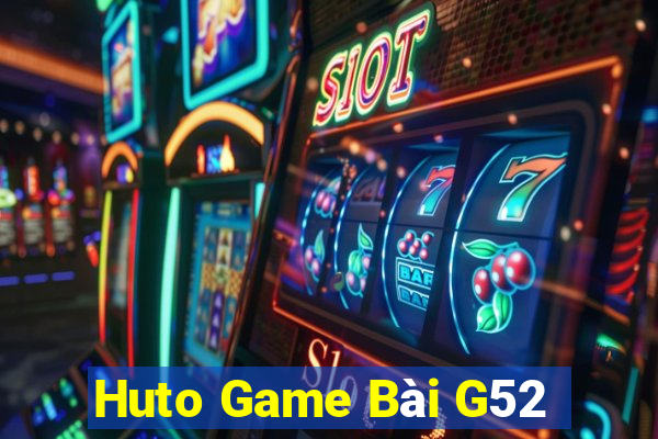 Huto Game Bài G52