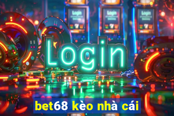 bet68 kèo nhà cái