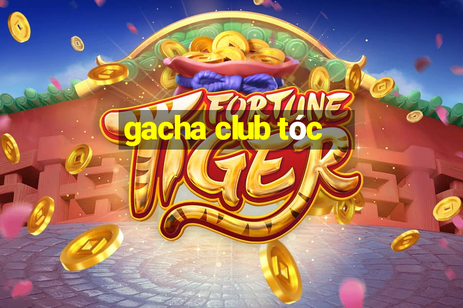 gacha club tóc