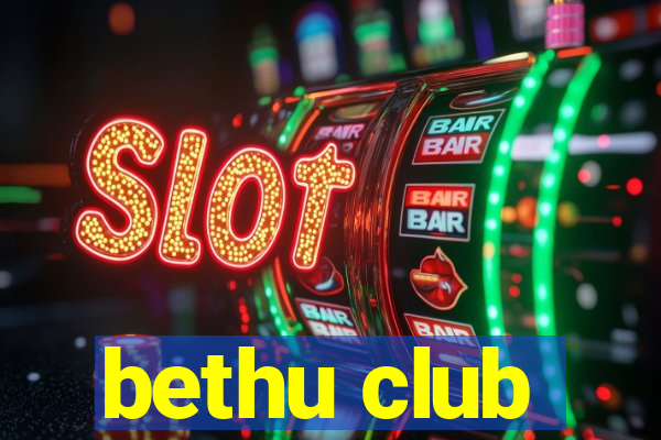 bethu club