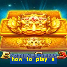 how to play a slot machine