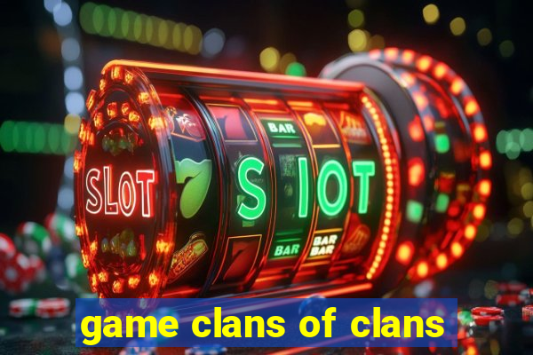 game clans of clans